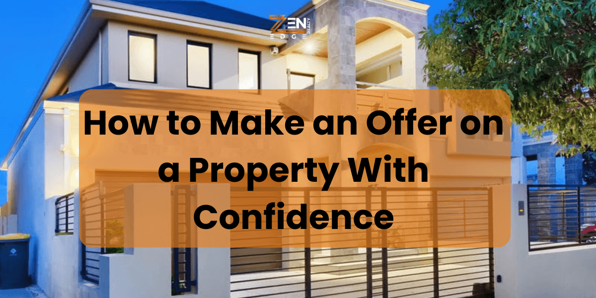 How to Make an Offer on a Property With Confidence