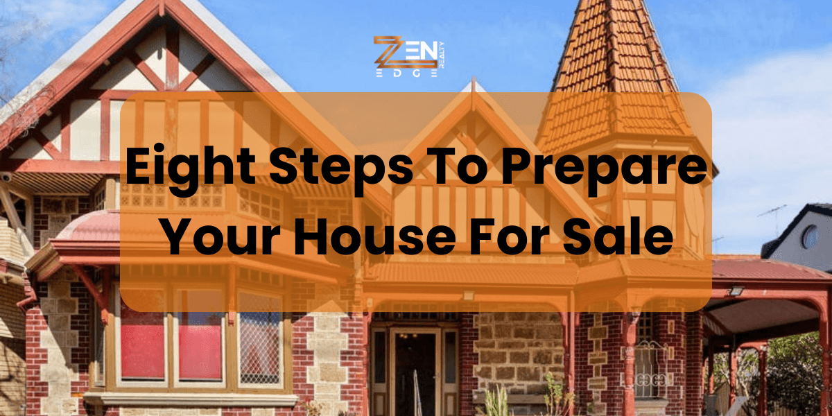 Eight Steps to Prepare Your House for Sale