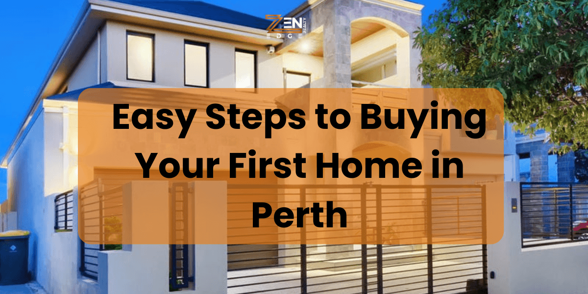 Easy Steps to Buying Your First Home in Perth