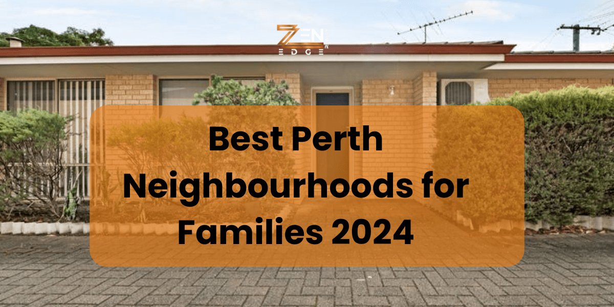 Best Perth Neighbourhoods for Families 2024
