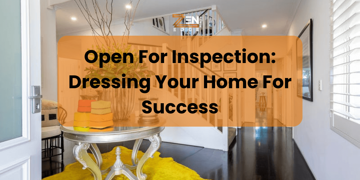 Open For Inspection: Dressing Your Home For Success