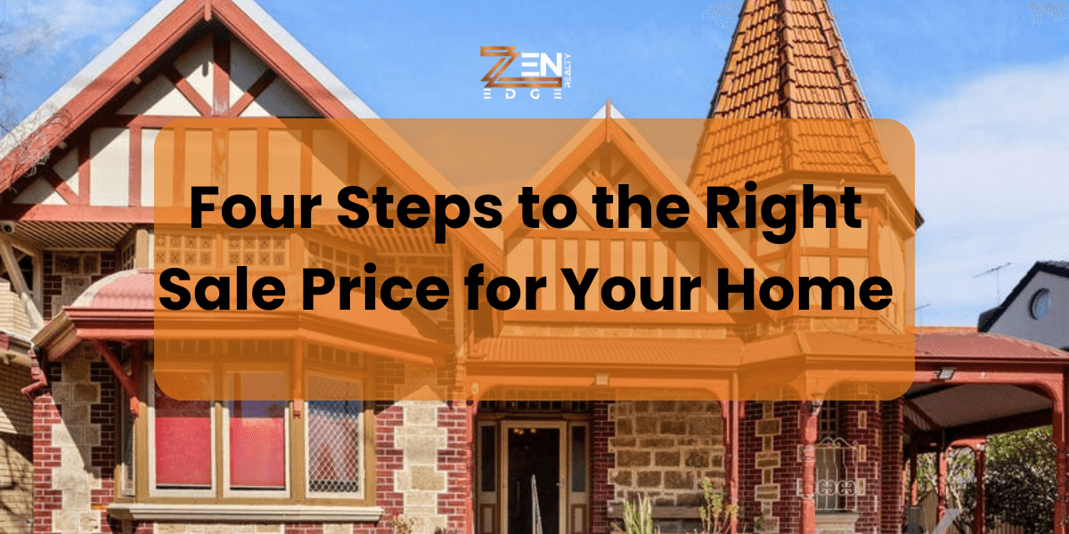 Four Steps to the Right Sale Price for Your Home
